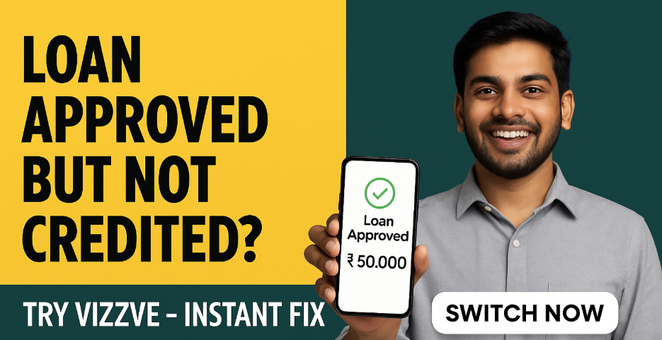 Loan Approved But Not Disbursed? 😟 Here’s What RBI Says + Fast Fix with Vizzve ✅